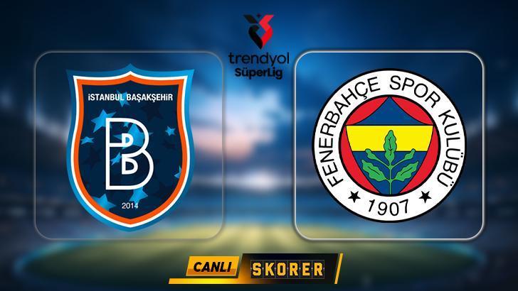 CANLI | Başakşehir-Fenerbahçe maçı ne zaman, saat kaçta, hangi kanalda? Muhtemel ilk 11’ler
